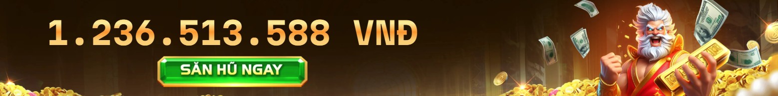 Săn hũ tại Debet ngay hôm nay